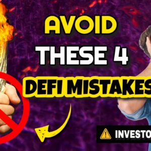 Top 4 MISTAKES Defi Investors Make (AND HOW TO AVOID THEM!!) | IMPORTANT Defi Investing Tips!!